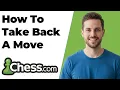 How To Take Back A Move Chess com 2026 Easy Guide
