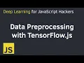 Data preprocessing with TensorFlow js for Logistic Regression Deep Learning for JavaScript Hackers