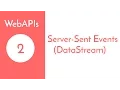 WebAPIs - Server Sent Events Data Eventstream Demo