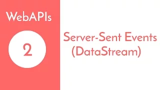 WebAPIs - Server Sent Events Data Eventstream Demo