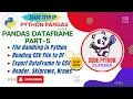 Python pandas Dataframe Part-5 python pandas tutorial dataframe class 12