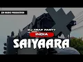 Lagu DJ INDIA SAIYAARA ZIN MUSIC PRODUCTION 