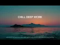 Download Lagu Tranquil Deep Work Chillout | Verbeter Focus en Kalmeer Je Geest met Rustgevende Melodieën