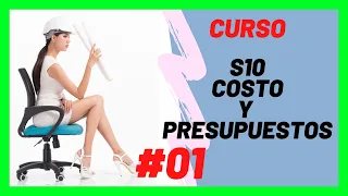 Curso Completo S10: Costos y Presupuestos para Construcción