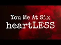 You Me At Six - heartLESS (Lyric Video)