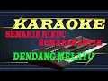 Download Lagu SEMAKIN RINDU SEMAKIN ASYIK( KARAOKE DENDANG MELAYU)MUSIK KEYBORD_NADA CEWEK_