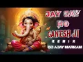 Download Lagu TERI JAI HO GANESH JI (GANESH CHATURTHI SPECIAL) BHAKTI SONG REMIX DJ AJAY MARKAM 