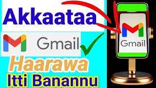 Akkaata Email Haarawa Itti Bananuu How To Create New Email Account Nov 29 2024 