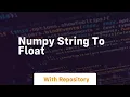 numpy string to float