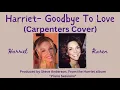 Download Lagu Harriet Goodbye To Love (Carpenters Cover)