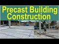 Precast Building Construction Easy Construction Process Structural Guide