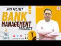BANK MANAGEMENT PROJECT Java Project Part - 1