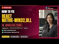 How to Fix react-native-win32 dll Errors