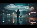 Download Lagu You’re Still Every Beat – Heartbreaking Romantic Song 2025 |  New Love Ballad