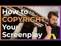 How to Copyright a Screenplay Step-by-Step Guide