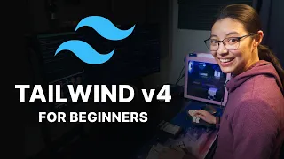 Tailwind CSS v4 for Beginners Full Course 2026