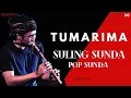 Download Lagu TUMARIMA | SULING SUNDA COVER | POP SUNDA INSTRUMENT SERULING
