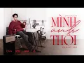 Download Lagu Kuun Đức Nam - Mình anh thôi (Prod. by 4WIJANG) | OFFCIAL MV LYRICS | KEYMUSIC