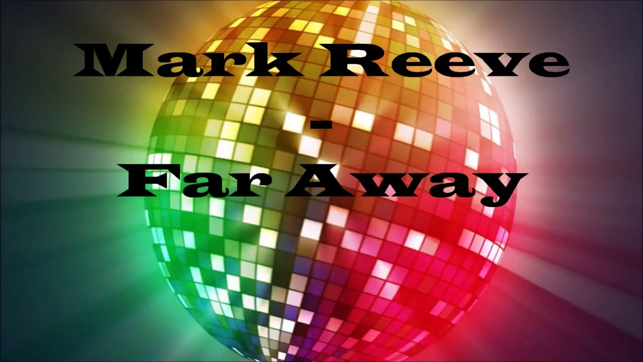 Mark Reeve - Far Away