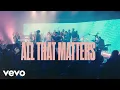 Lagu SEU Worship, Kenzie Walker - All That Matters (Official Live Video)