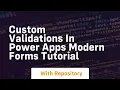 custom validations in power apps modern forms tutorial