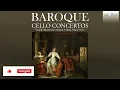 Baroque Cello Concertos