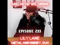 And Now We Drink Episode 233 with Lily Lane