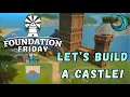 LET S BUILD A CASTLE Foundation
