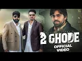 Download Lagu 2 Ghode (Official Video) Masoom Sharma ft. Manjeet Mor, Kp Kundu | New Haryanvi Song 2025