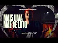 MAIS UMA MÃE DE LUTO - Oruam, Real Fubá, MC Poze do Rodo (Prod. Elow, MUC4)