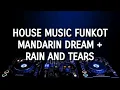 Lagu House Music Funkot - Mandarin Dream + Rain And Tears