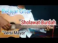 Download Lagu Belajar Gitar Sholawat Burdah versi Mayor