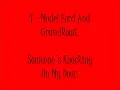 T -  Model Ford And GravelRoad -  Someone's Knocking On My Door.