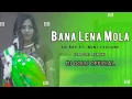 Download Lagu BANA LENA MOLA CG RAP SONG RMX DJ GOLU OFFICIAL \u0026 MINI CYCLONE @ CHHATTISHGARHI DJ