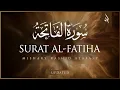 Download Lagu Surat Al-Fatihah (The Opener) | Mishary Rashid Alafasy | مشاري بن راشد العفاسي | سورة الفاتحة