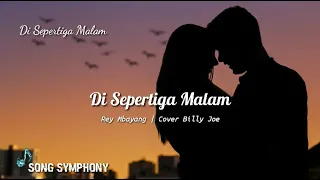 Download Di Sepertiga Malam - Rey Mbayang Cover + Lirik by Billy Joe Ava MP3
