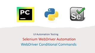 Python With Selenium Part 7 WebDriver Conditional Commands