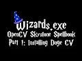 OpenCV Skystone Spellbook Part 1 Installing DogeCV