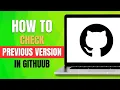How to Check Previous Versions in GitHub 2026 Commit History Guide