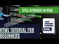Style Attribute in HTML Web Designing Course For Beginners in HTML Tutorial