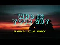 Spyro - Who Is Your Guy (Remix) Ft Tiwa Savage (Lyrics)