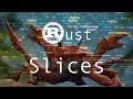 The Slice Type - Rust