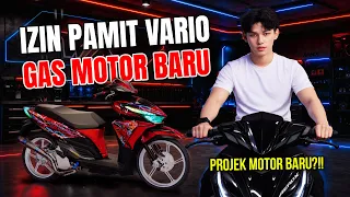 VARIO SUDAH TAMAT!! LANJUT MOTOR BARU!!!