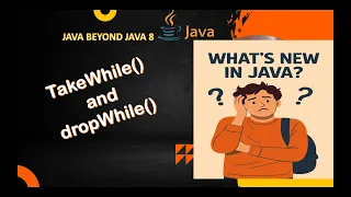 Java 9 takeWhile and dropWhile