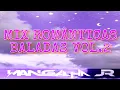 Download Lagu Mix Românticas e Baladas Boa Seleção Vol.2 DJ MANGALHA JR