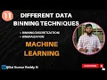 Binning Techniques in Machine Learning Learning Machine Learning In 2024