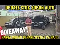 UPDATE STOK SOBON AUTO, PA HAJI KASIH HARGA MURAH BAJONGAN!!