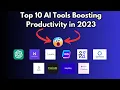 AI to Boost Your Productivity Top 10 AI Tools Boosting Productivity in 2023