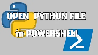 How to open python file in powershell