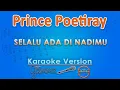Download Lagu Prince Poetiray - Selalu Ada di Nadimu (Karaoke) by GMusic